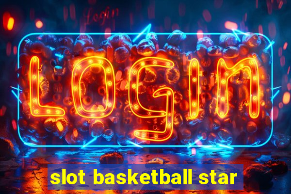 slot basketball star