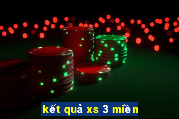 kết quả xs 3 miền