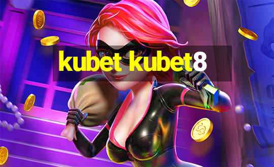 kubet kubet8