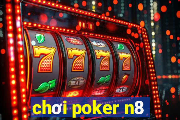 chơi poker n8