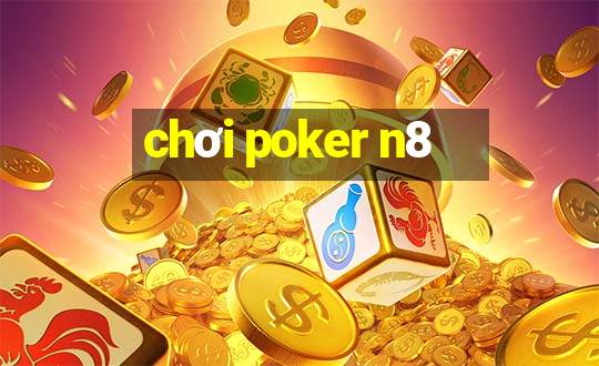 chơi poker n8