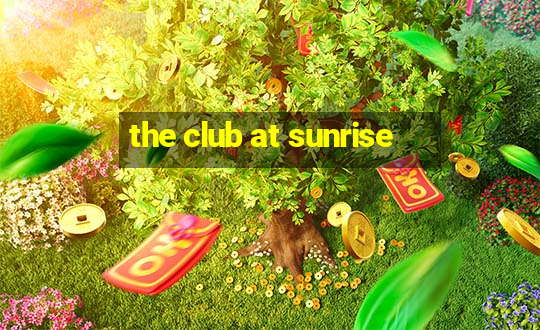 the club at sunrise