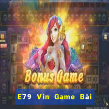 E79 Vin Game Bài Xì Lát