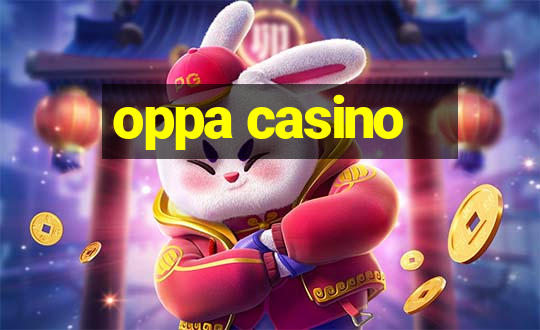 oppa casino