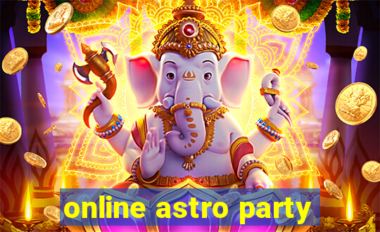 online astro party