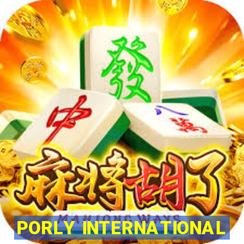 PORLY INTERNATIONAL