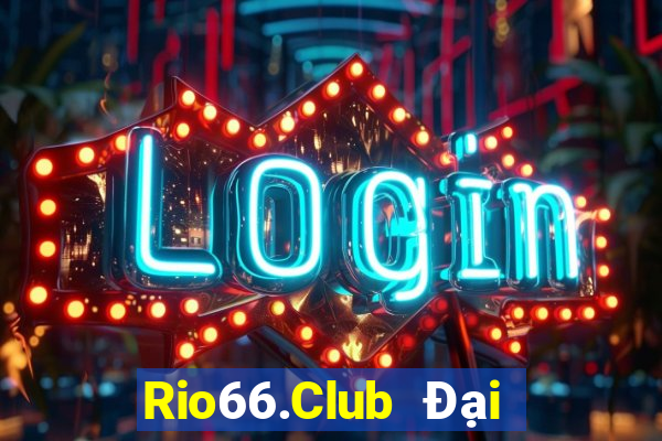 Rio66.Club Đại Lý Cấp 1 Game Bài