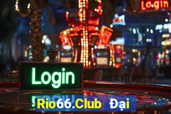 Rio66.Club Đại Lý Cấp 1 Game Bài