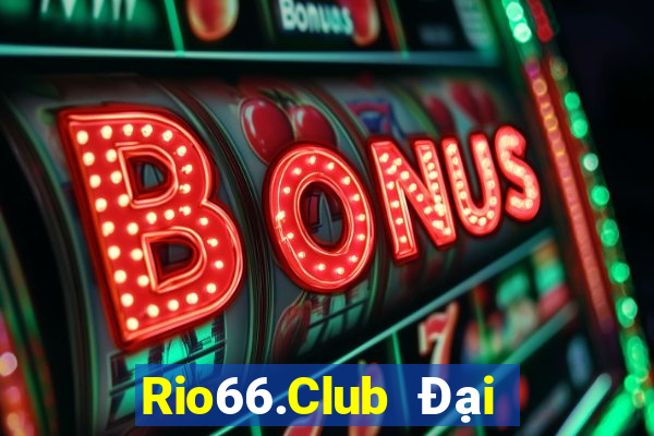 Rio66.Club Đại Lý Cấp 1 Game Bài