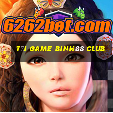 tải game binh88 club