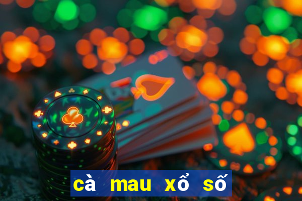 cà mau xổ số kiến thiết cà mau