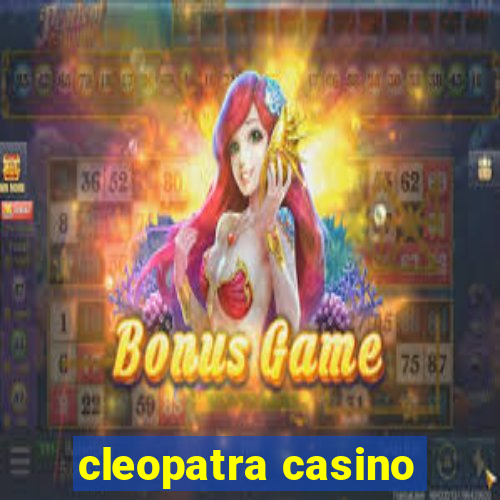 cleopatra casino