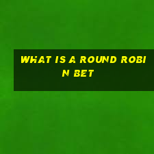 what is a round robin bet