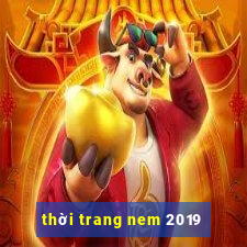 thời trang nem 2019