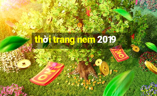 thời trang nem 2019