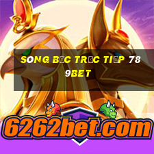 sòng bạc trực tiếp 789bet