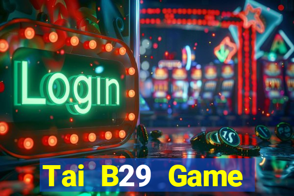 Tai B29 Game Đánh Bài Ông Trùm Poker