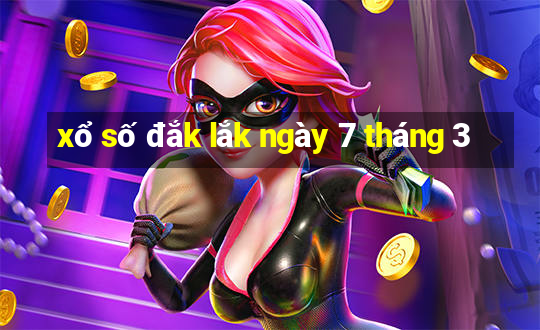 xổ số đắk lắk ngày 7 tháng 3