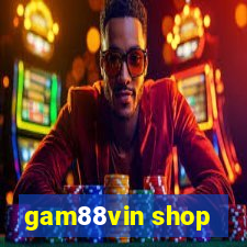 gam88vin shop