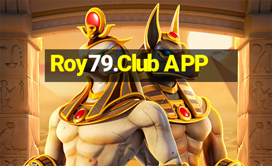 Roy79.Club APP