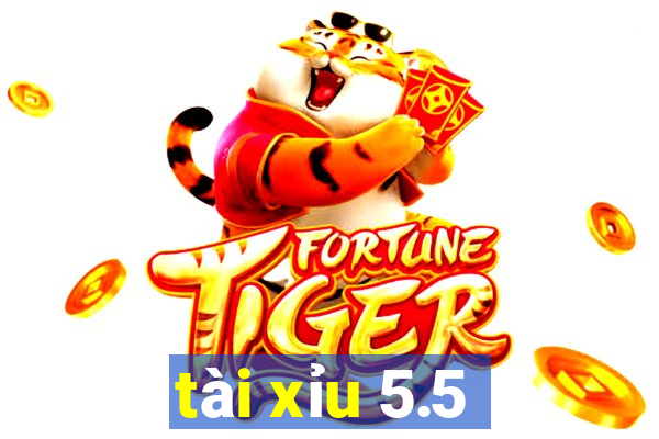 tài xỉu 5.5