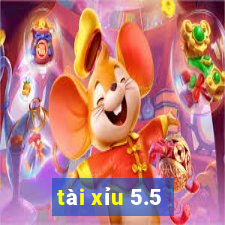 tài xỉu 5.5