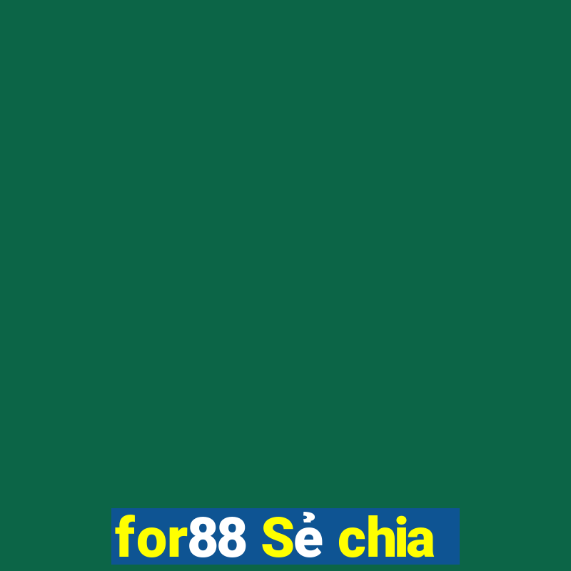 for88 Sẻ chia