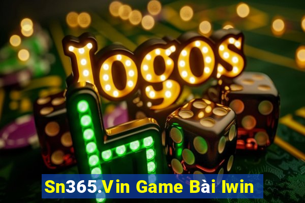 Sn365.Vin Game Bài Iwin