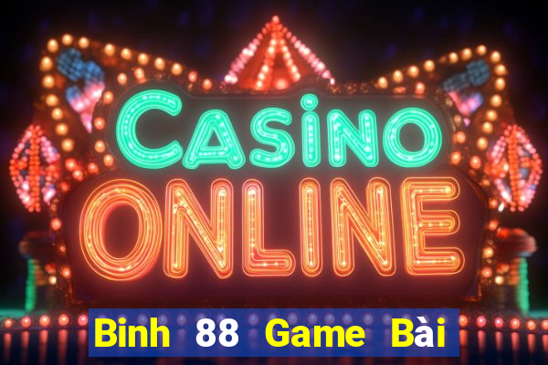 Binh 88 Game Bài 3 Cây Online