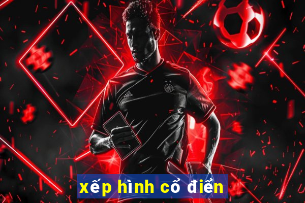 xếp hình cổ điển