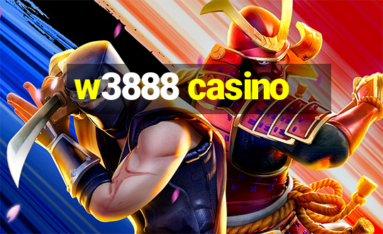 w3888 casino