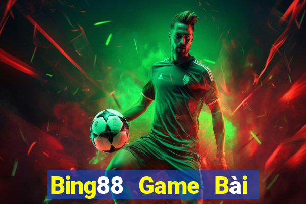 Bing88 Game Bài Đổi Thưởng Uy Tín 2021