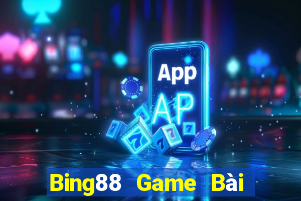 Bing88 Game Bài Đổi Thưởng Uy Tín 2021