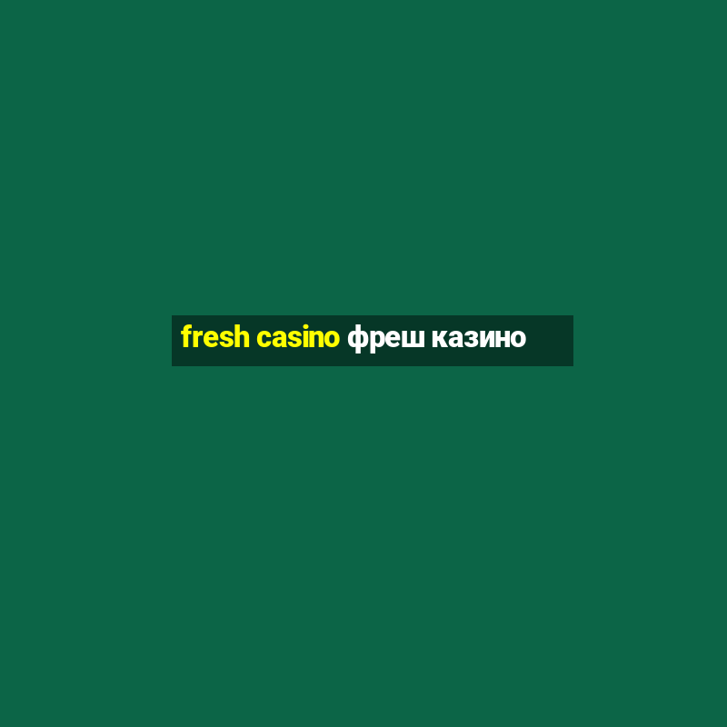 fresh casino фреш казино