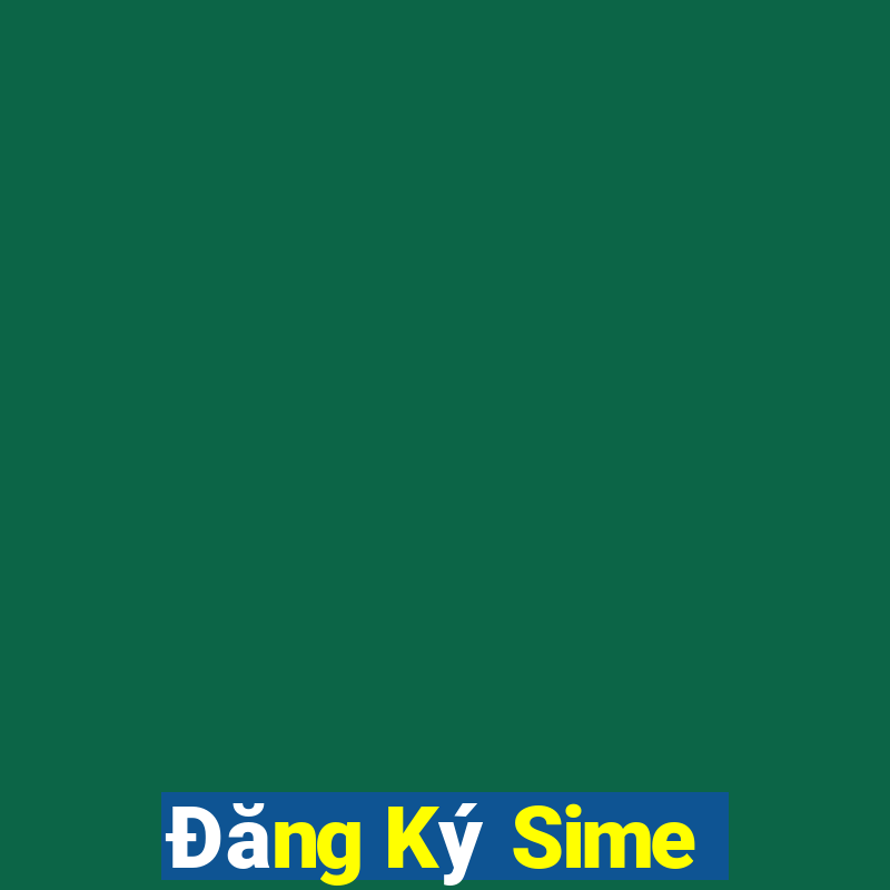 Đăng Ký Sime