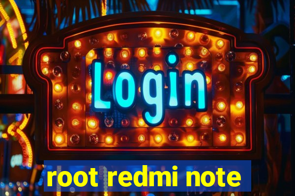 root redmi note