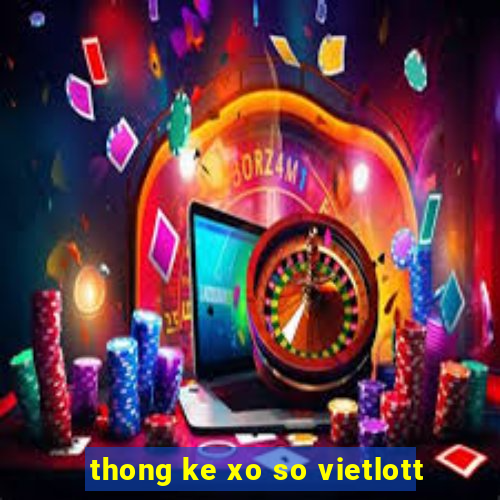 thong ke xo so vietlott