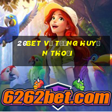 20bet Vị tướng huyền thoại