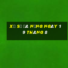 xổ số đà nẵng ngày 19 tháng 8