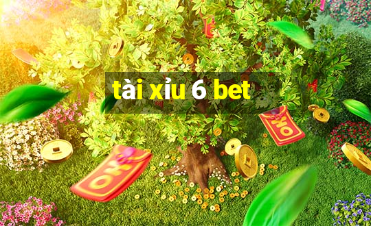 tài xỉu 6 bet