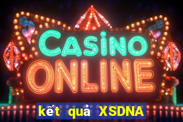 kết quả XSDNA ngày 1