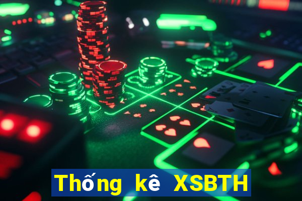 Thống kê XSBTH thứ tư