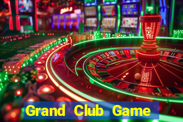 Grand Club Game Bài Nhất Vip