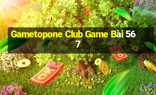 Gametopone Club Game Bài 567