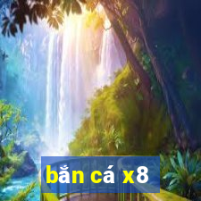 bắn cá x8