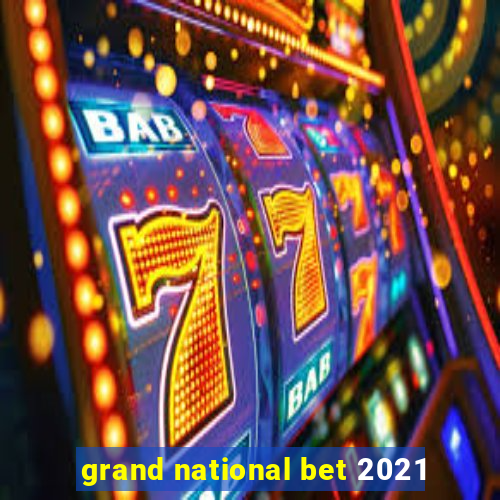 grand national bet 2021