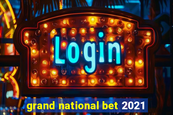 grand national bet 2021