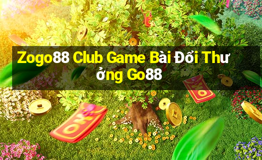 Zogo88 Club Game Bài Đổi Thưởng Go88