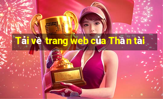 Tải về trang web của Thần tài