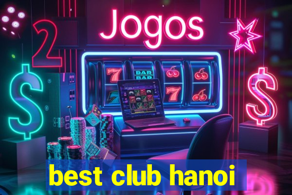 best club hanoi